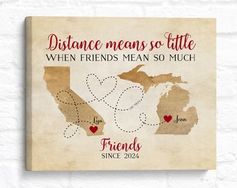 Custom Best Friend Going Away Gift, Popular Friend Gift Personalized Map Quote, Distance means so little when someone means so much