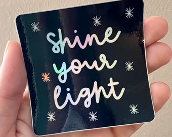 Shine Your Light Sticker