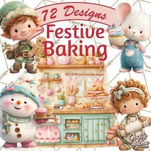 May include: Watercolor illustration featuring the text "72 Designs Festive Baking." The image showcases a whimsical kitchen scene with cartoon characters, including an elf, mouse, snowman, and girl, all engaged in baking activities. Cupcakes and cookies are visible.