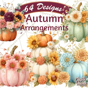 Op de afbeelding: Digitale kunst met pompoenen versierd met herfstbloemen. De pompoenen zijn in oranje, wit en roze, versierd met zonnebloemen, dahlia's en andere seizoensbloemen. Tekst luidt "64 Designs Autumn Arrangements."
