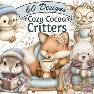 May include: Watercolor illustration featuring six adorable "Cozy Cocoa Critters" including a penguin, deer, fox, bear, and rabbit. Each critter is depicted with warm beverages and cozy attire. The image includes the text "60 Designs" and "Cozy Cocoa Critters".
