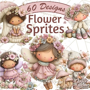 May include: Digital art featuring six whimsical flower sprites with floral crowns and fairy wings. The sprites are surrounded by flowers, mushrooms, and butterflies. The text "60 Designs Flower Sprites" is displayed at the top of the image.