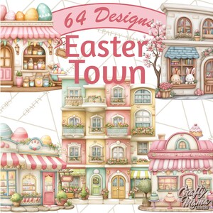 May include: Watercolor illustration of an Easter Town with pastel-colored buildings, shops, and decorative elements. The image features the text "64 Designs Easter Town" in a whimsical font. Easter eggs and bunnies are visible.