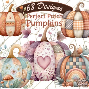 Peut inclure: Image d'art numérique présentant six citrouilles décoratives avec des motifs patchwork. Les citrouilles sont de différentes couleurs, dont l'orange, le bleu et le violet, avec des motifs floraux et en forme de cœur. Le texte "68 Designs Perfect Patch Pumpkins" est affiché en haut.