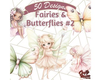 Op de afbeelding: Een digitale download van 50 ontwerpen met feeën en vlinders. De ontwerpen zijn in een speelse stijl met pastelkleuren en delicate details. De tekst "Fairies & Butterflies #2" wordt weergegeven op een roze banner.