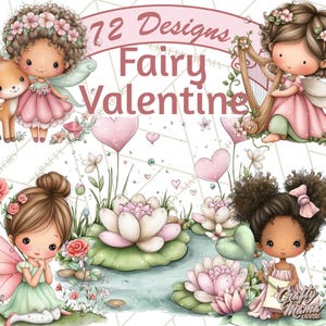 May include: Digital illustration featuring several fairy designs with the text "72 Designs Fairy Valentine." The fairies are depicted in various poses, wearing dresses and flower crowns, with hearts and flowers. The color palette includes pink, green, and brown.