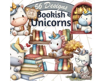 May include: Watercolor illustration featuring several adorable unicorns with books. One unicorn holds a "Book Club" sign. The image includes the text "56 Designs Bookish Unicorns" and "Crafty Moms". The unicorns are surrounded by stacks of books and bookshelves.