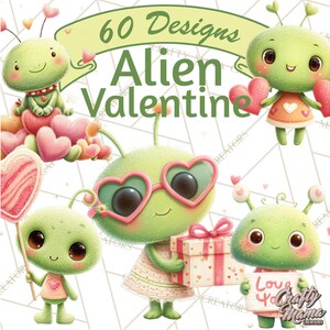 May include: A digital illustration featuring several cute green aliens with large eyes, antennae, and hearts. The aliens are holding hearts, gifts, and a sign that says "Love 4 U". The text "60 Designs Alien Valentine" is at the top.