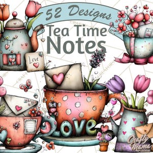 May include: A watercolour illustration of teacups, teapots, and envelopes adorned with hearts. The image includes the text "52 Designs Tea Time Notes" and the word "Love". Flowers and butterflies are incorporated into the whimsical design.