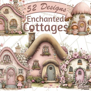 May include: Digital artwork showcasing 52 designs of enchanted cottages. The cottages are in pink, beige, and white, with thatched roofs, floral accents, and whimsical details. The text "52 Designs Enchanted Cottages" is displayed at the top.