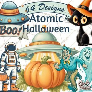 May include: A digital illustration with the text "64 Designs Atomic Halloween" and "Boo!". The image features a black cat in a witch hat, an astronaut, a pumpkin, a ghost, and a man running from a UFO.