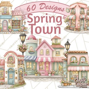 May include: Watercolor illustration of a spring town with pastel-colored buildings, shops, and cafes. The image features the text "60 Designs Spring Town" in a banner. The buildings have awnings, flower boxes, and street lamps, creating a charming, whimsical scene.