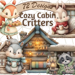 May include: Watercolor illustration featuring woodland animals in a cozy cabin setting. The image includes a fox, squirrel, and raccoon, each with mugs and wrapped in scarves. The text reads "72 Designs Cozy Cabin Critters."