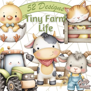May include: A digital illustration featuring a chick hatching from an egg, a sleeping orange tabby cat, a cow with a red bandana, a goat in overalls, and a green tractor. The text "52 Designs Tiny Farm Life" is displayed.