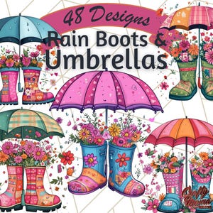 May include: 48 Designs Rain Boots & Umbrellas graphic featuring colourful rain boots and umbrellas with floral accents.