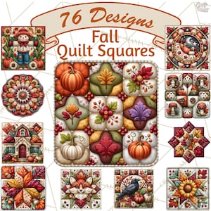 May include: A collection of 76 Fall Quilt Squares featuring various seasonal designs including pumpkins, autumn leaves, mushrooms, a fox, a crow, and a house. The images are arranged in a grid with the text 76 Designs Fall Quilt Squares at the top.