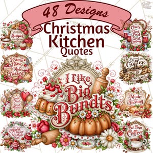 May include: A collection of 48 Christmas kitchen quote designs featuring festive illustrations of bundt cakes, coffee, cookies, and baking tools. Each graphic includes decorative text such as I Like Big Bundts, Made for Sharing, and But First Coffee.