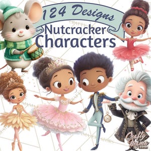 May include: Illustration of various Nutcracker characters, including a mouse playing a drum, ballerinas, and a prince. The image features the text "124 Designs Nutcracker Characters" in a banner across the top. The characters are in a cartoon style.