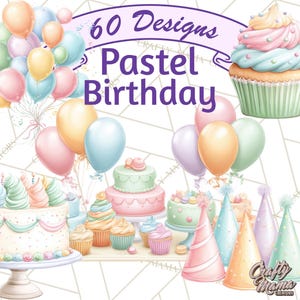 May include: A digital illustration featuring pastel-colored birthday-themed designs. The image includes balloons, cupcakes, cakes, and party hats. Text reads "60 Designs Pastel Birthday" in a whimsical font. The overall aesthetic is soft and celebratory.