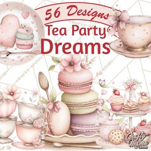 May include: Watercolor illustration featuring a tea party theme with pink and pastel colors. The image includes teacups, macarons, cupcakes, and the text "56 Designs Tea Party Dreams". A spoon, plate, and floral accents complete the design.