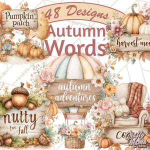 May include: A watercolor illustration featuring autumn-themed designs. The image includes pumpkins, acorns, flowers, and text that reads "Pumpkin patch", "Autumn Words", "harvest moon", "autumn adventures", and "nutty for fall".