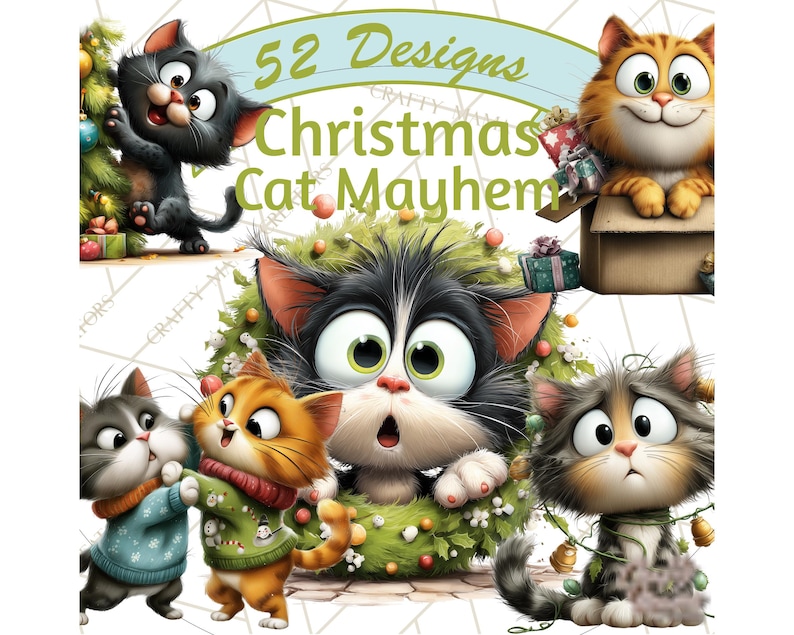 May include: A digital illustration featuring several cartoon cats in various Christmas scenes. The image includes text that reads "52 Designs Christmas Cat Mayhem". The cats are depicted with expressive eyes and festive decorations.