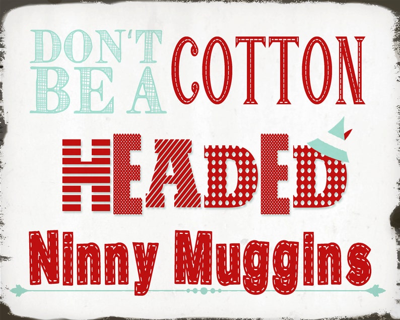 Instant Digital Download Elf Quote Don't Be A Cotton image 3.