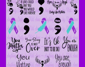 Suicide Awareness ~  SVG Pack ~ Semi Colon, You Matter, You Are Enough, Your Story is not Over etc