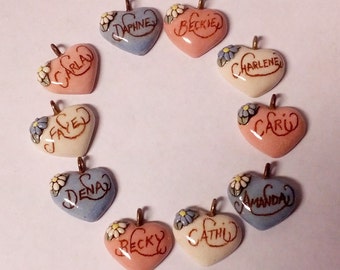 Pick One---Carla----Beckie---Charlene----Faye----Cathi--Dena------Vintage Ceramic Heart Name Pendant