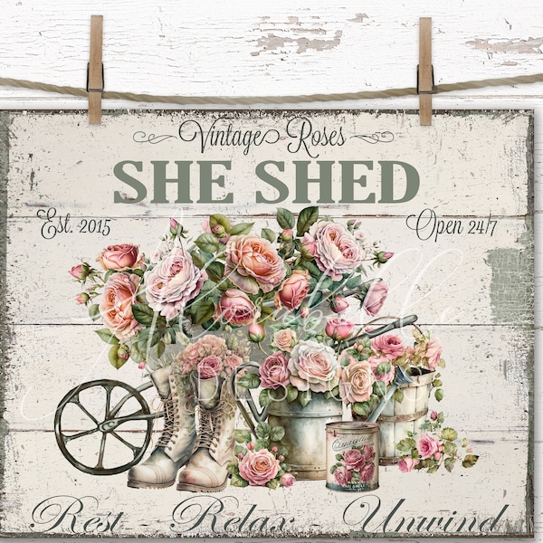 She Shed Sign Decor Farmhouse Shabby Chic Digital Print Transfer Pink Roses Decor Vintage Garden Sign Cottagecore Country Wheelbarrow Boots