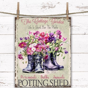 May include: A vintage-style sign with the text "The Cottage Garden, Life Is Short, Buy The Plants, Est. 1933, Perennials - Bulbs - Annuals, POTTING SHED". The sign features a watercolour illustration of a pair of blue wellies filled with pink, purple, and white flowers.