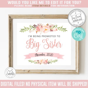 Editable I&#39;m Being promoted to Big Sister sign, Pregnancy Announcement reveal, Corjl Template, Photo Prop, Boho Blush Flowers, DIGITAL PA007