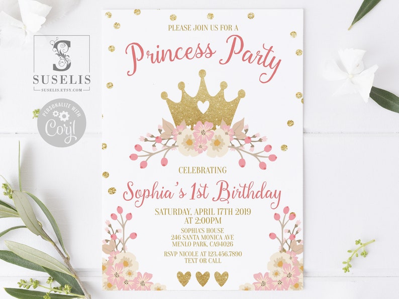 May include: A pink and gold princess party invitation with a gold crown, pink flowers, and gold glitter. The invitation says "Please join us for a Princess Party celebrating Sophia's 1st Birthday".