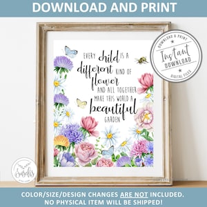 Printable, Every child is a different kind of flower sign, Watercolor flowers, Butterflies, Bee, Meadow, Nursery Quote Print, art, DIGITAL