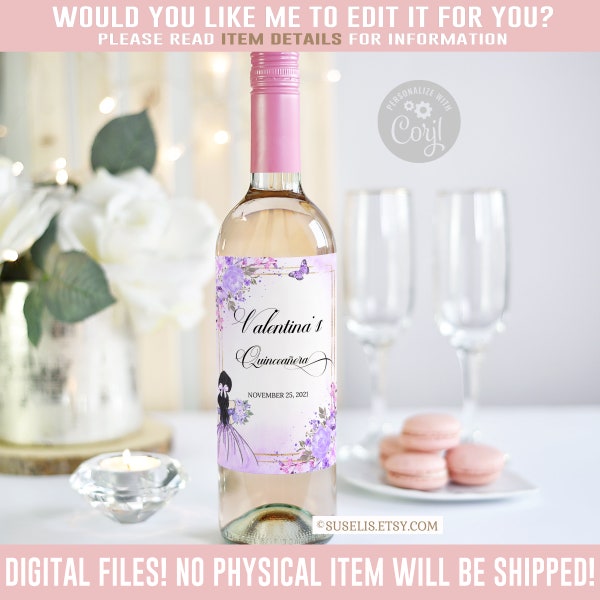 EDITABLE Quinceañera Wine Bottle Labels, Purple Pink, Butterfly, Mis Quince, Favor labels, Corjl Template, Instant Download, Digital, QU058A