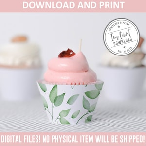 Printable Greenery Cupcake Wrappers, Instant Download, Cupcake Wraps, Party Decor, Birthday, Bridal Shower, Baby Shower, Wedding, DIGITAL