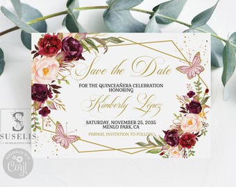 Editable Save the Date Template, Burgundy Marsala Flowers, Quinceañera, Sweet 16, Quince, 15th Birthday, Printable, Instant Download, QU062