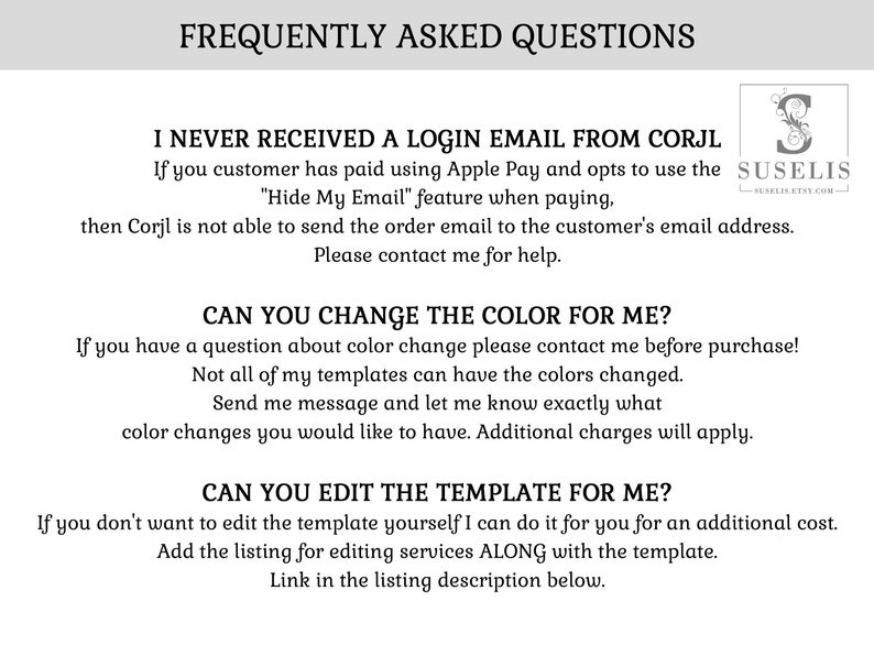 May include: Frequently Asked Questions about digital downloads.  Text includes information about receiving login emails, changing colors, and editing templates.