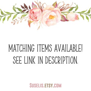 May include: A floral design with pink flowers and green leaves. The text "MATCHING ITEMS AVAILABLE! SEE LINK IN DESCRIPTION. SUSELIS.ETSY.COM" is below the floral design.