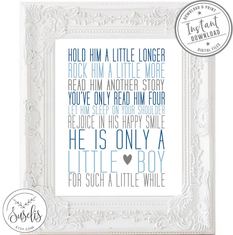 Printable Hold him a little longer print, Boy nursery, Baby shower gift, Blue Gray playroom sign, Gift for kids, wall decor, Poster, DIGITAL image 2