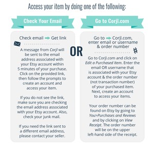 May include: A graphic with two options for accessing a purchased item on Etsy. The first option is to check your email for a link from Corjl. The second option is to go to Corjl.com and edit a purchased item. The graphic includes text and icons.