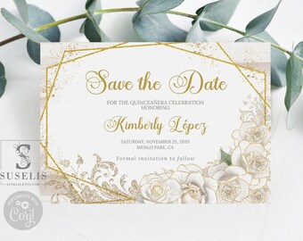 May include: A rectangular Save the Date card for a Quinceañera featuring gold geometric lines, white roses, and gold glitter accents. The text reads Save the Date for the Quinceañera celebration honoring Kimberly López, Saturday, November 25, 2035, Menlo Park, CA, Formal invitation to follow.
