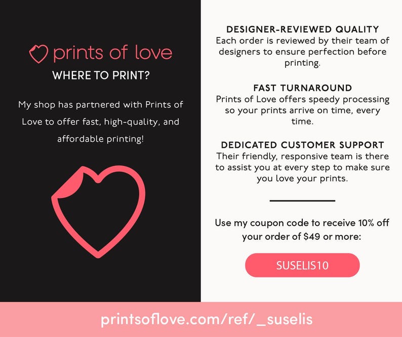 The image is a promotional graphic for a shop called "prints of love" that offers fast turnaround and dedicated customer support. It features a pink heart-shaped logo and provides information about the shop's partnership with Prints of Love and their commitment to quality.
