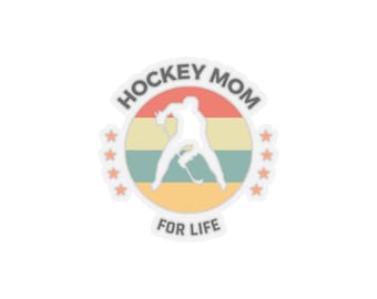 Hockey Mom For Life Kiss-Cut Stickers