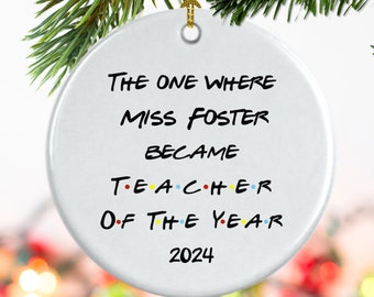 The one where teacher name became teacher of the year, personalized teacher ornament, Friends, Gift for teacher, Award plaque with stand