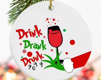 Drink Drank Drunk ornament, Wine ornament, Christmas Ornament, Customize the year, Funny ornament, Wine lover gift, Keepsake 3" ornament