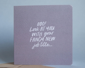 Ooo! Look At You With Your Fancy New Job Title Greetings Card / New Job Card / 148mm x 148mm / Kraft Envelope