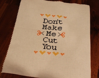 Don't Make Me Cut You - Offensive and Adorable Kreuzstichmuster