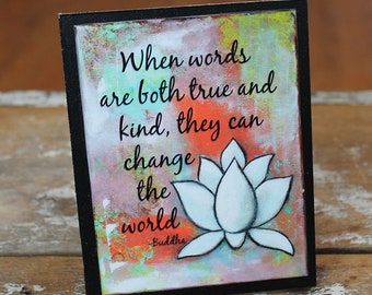 Words True and Kind, Wood Mounted Art Print, Buddha Inspirational Quote, Positive Present Moment, Inspired Desk Art, Encouragement Gift