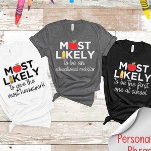 Personalized Teacher Matching Team Shirts Funny Most Likely To Custom Phrase 1st Day of School Teacher T-Shirts Back to School Teacher Tees